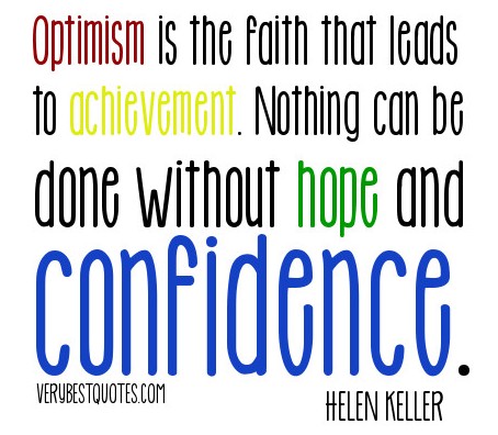 Helen-Keller-quotes-Optimism-is-the-faith-that-leads-to-achievement.-Nothing-can-be-done-without-hope-and-confidence